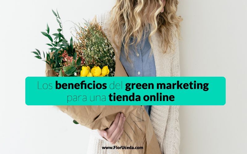 Los beneficios del green marketing para una tienda online